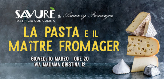 La pasta e il maître fromager